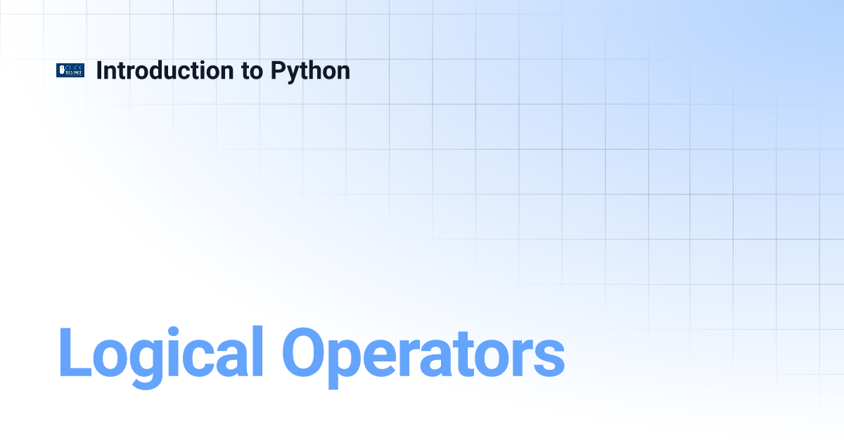 Logical Operators | Introduction to Python